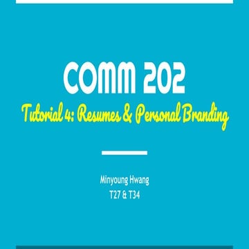 Tutorial 4: Resumes, Cover Letters and Personal Branding (T27 & T34)