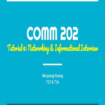 Tutorial 6: Networking & Informational Interviews (T27 & T34)