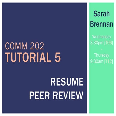 Comm202 - Tutorial 5 Peer Review Resume (SarahBrennan)