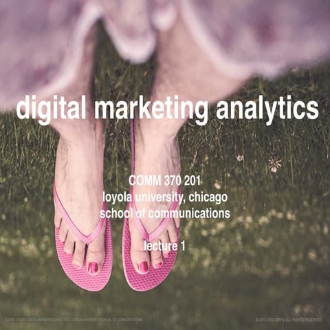 Digital Marketing Analytics Lecture 1 Loyola University Chicago