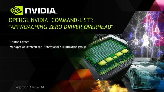 OpenGL NVIDIA Command-List: Approaching Zero Driver Overhead