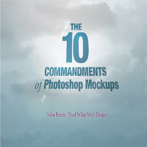 The 10 Commandments of Photoshop Mockups