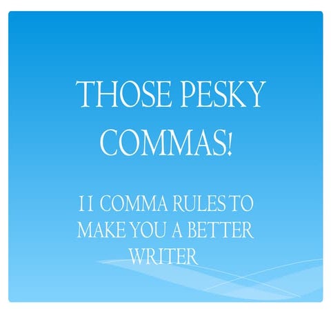Eleven Comma Rules to Make You a Better Writer
