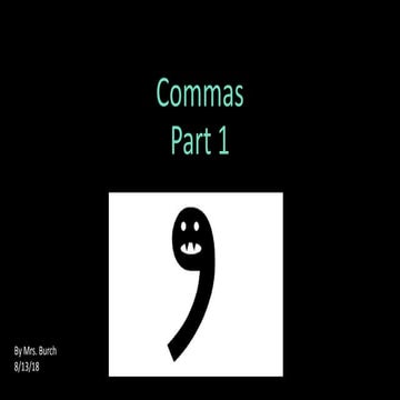 Commas Part 1:  Items in a Series