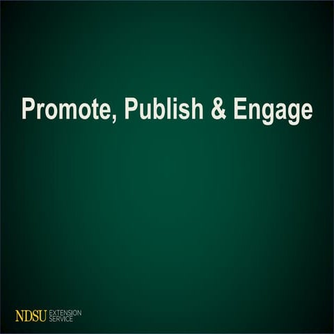 Promote, Publish & Engage