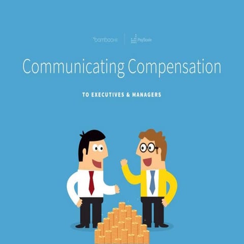 Communicating Compensation to Executives and Managers