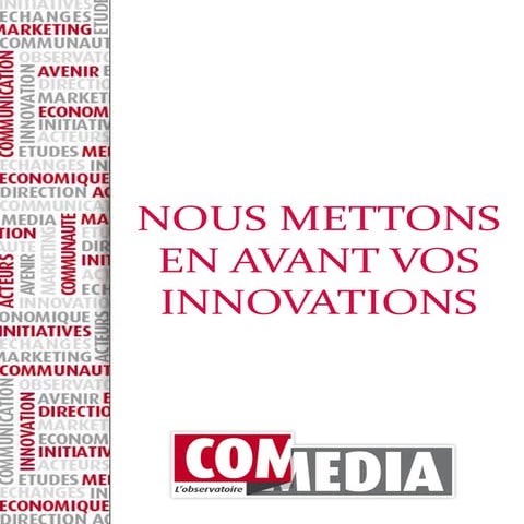 COM MEDIA met en avant les innovations
