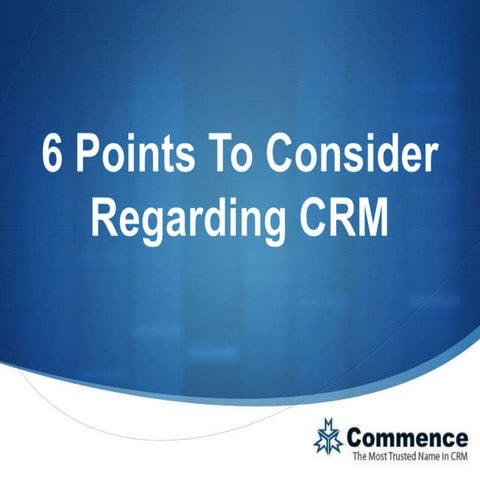 Commence CRM - 6 points to consider regarding CRM