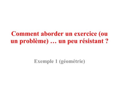 Comment Aborder Un Exercice (Ou Un ProblèMe