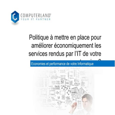 Comment améliorer économiquement les services rendus par l’it de votre entrep...