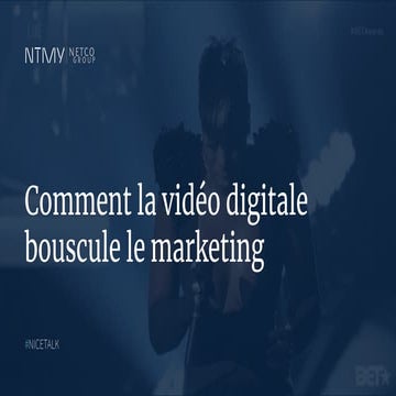 Comment la vidéo digitale bouscule le marketing #NiceTalk