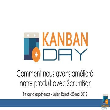 Comment nous avons amélioré notre produit avec ScrumBan