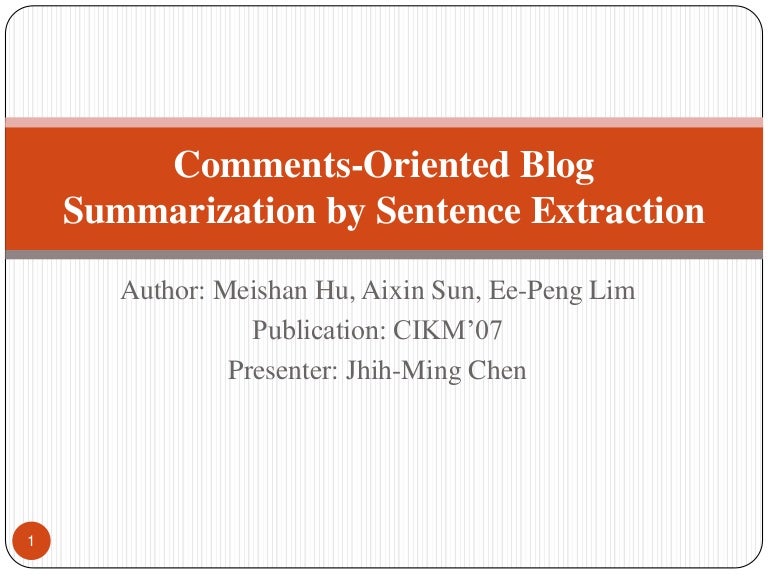 Comments oriented blog summarization by sentence extraction