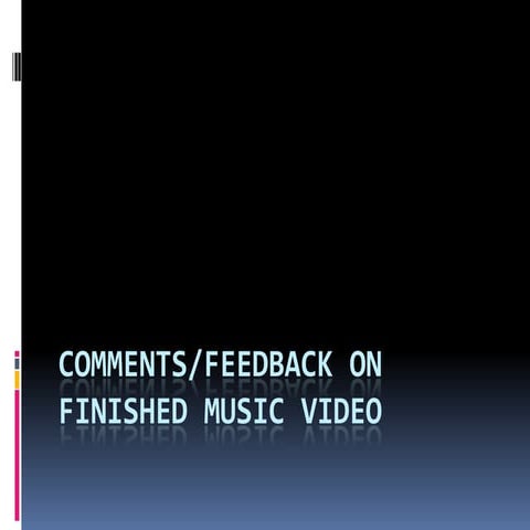 Comments On Final Video