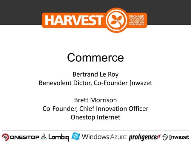 Commerce - Orchard Harvest Amsterdam 2013