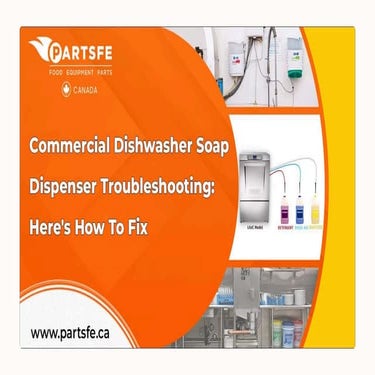 Commercial Dishwasher Soap Dispenser Troubleshooting: How to Fix Common Issues