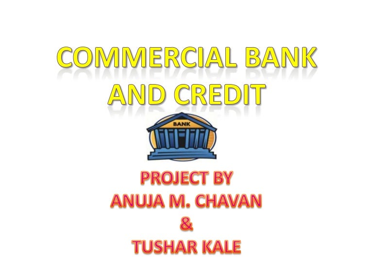 Commercial bank and credit