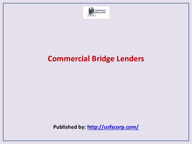 Commercial bridge lenders
