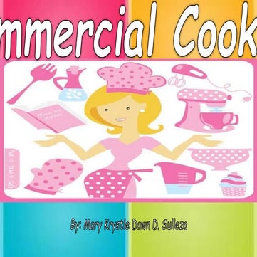 COMMERCIAL COOKING (complete instructional material) By: Mary Krystle Dawn D....