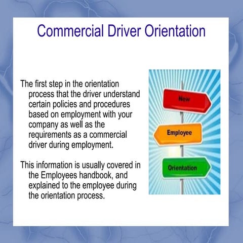Commercial driver orientation
