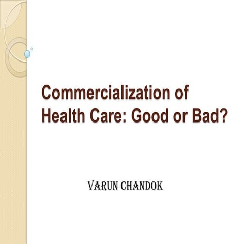 Commercialization of health care good or bad