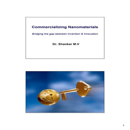 Commercializing Nanomaterials   Bridging The Gap   Shankar