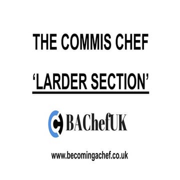 The Commis Chef Job Duties And Tips For The 'Larder Section'