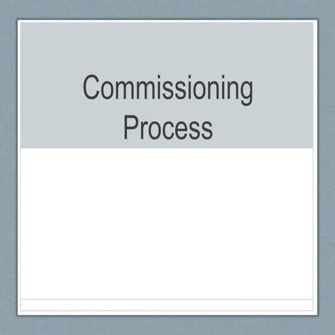 The Commissioning Process | PPTX