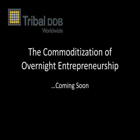 The Commodization of Overnight Entrepreneurship