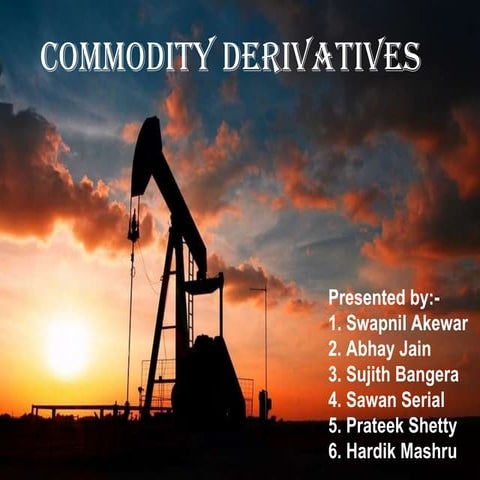 Commodity derivatives