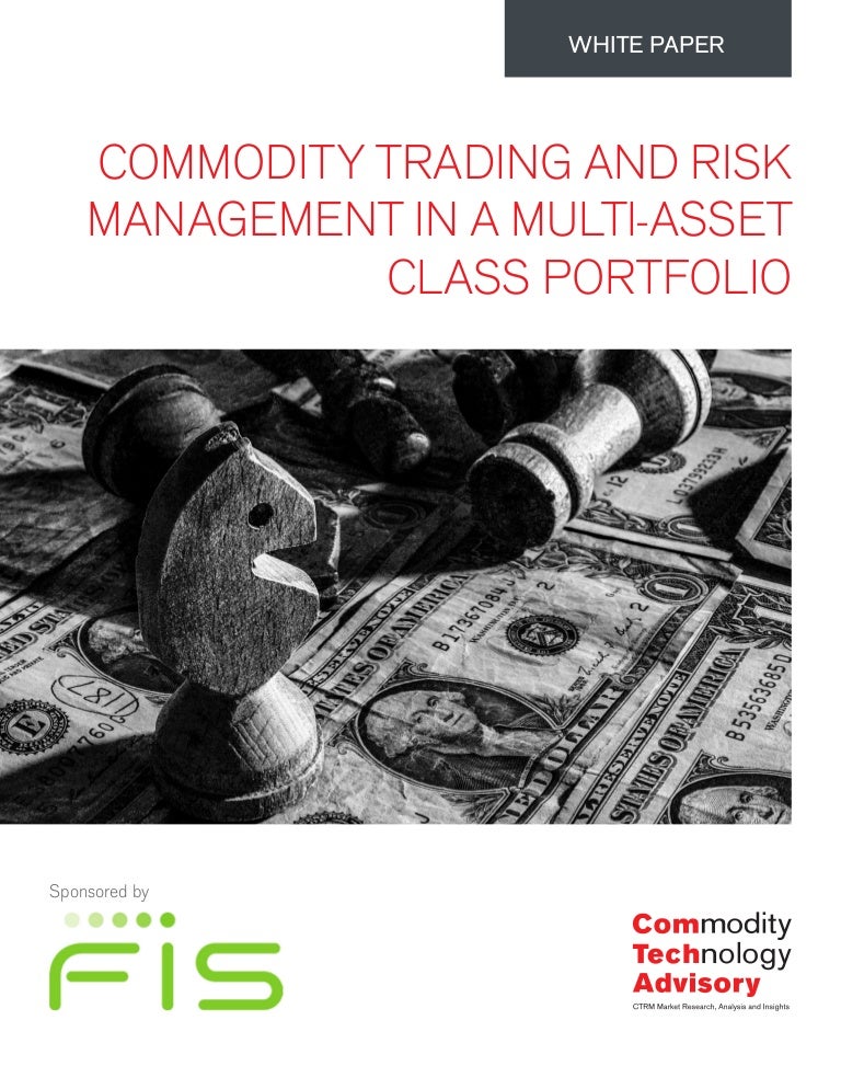Commodity Trading and Risk Management in a Multiasset Class Portfol…