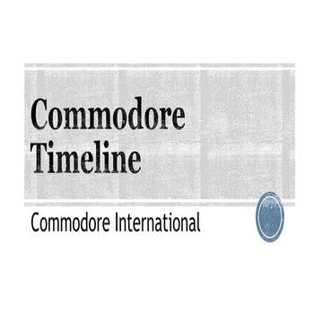 Commodore timeline | PPTX