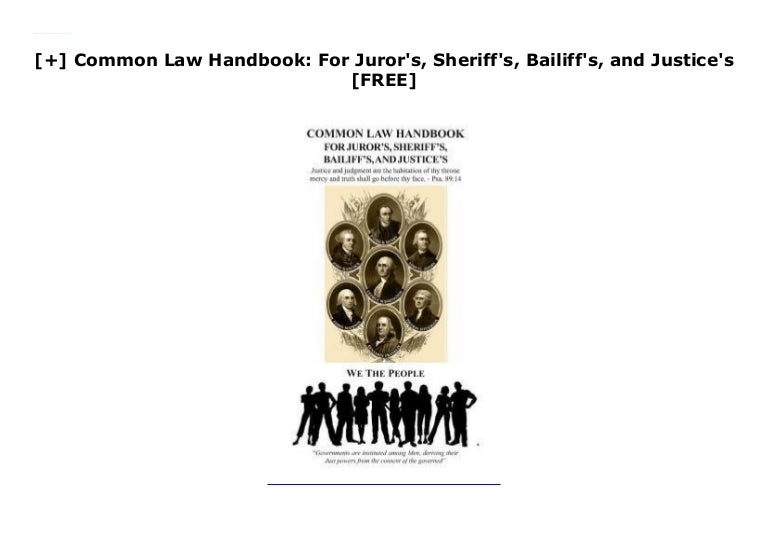 Common Law Handbook For Juror's, Sheriff's, Bailiff's, and Justi…