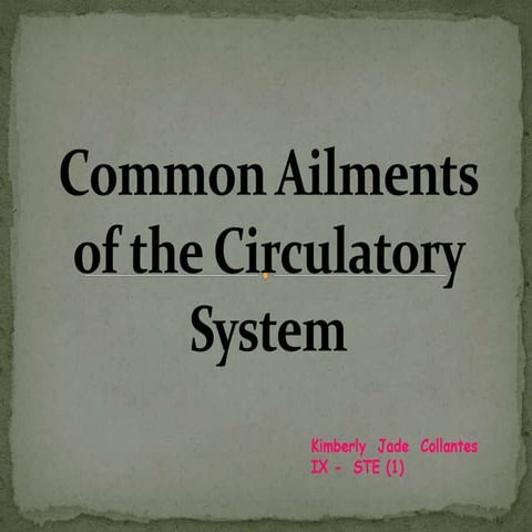 Common ailments of the circulatory system