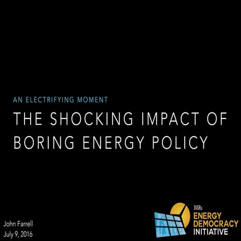 The Shocking Impact of Boring Energy Policy - CommonBound 2016 Conference