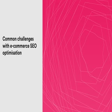 Webinar: Common challenges with e commerce seo optimisation