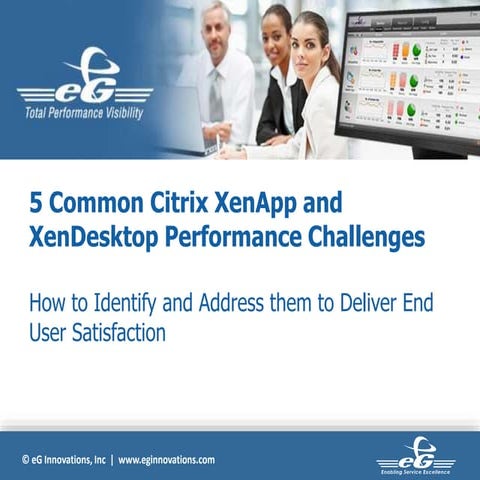 How to Detect & Resolve Five Common Citrix XenApp & XenDesktop Performance Ch...