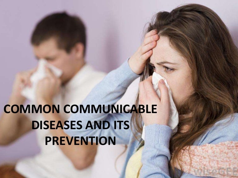 Common Communicable Diseases And Its Prevention