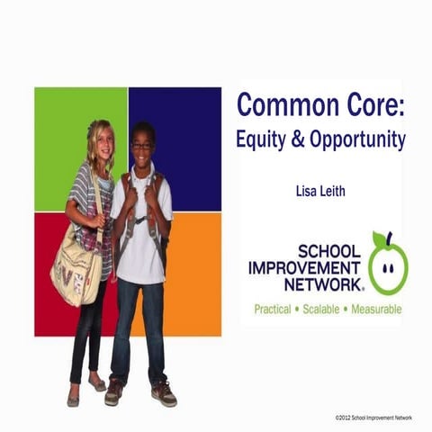 Common Core: Equity & Opportunity - Jan. 2012 Webinar with Lisa Leith