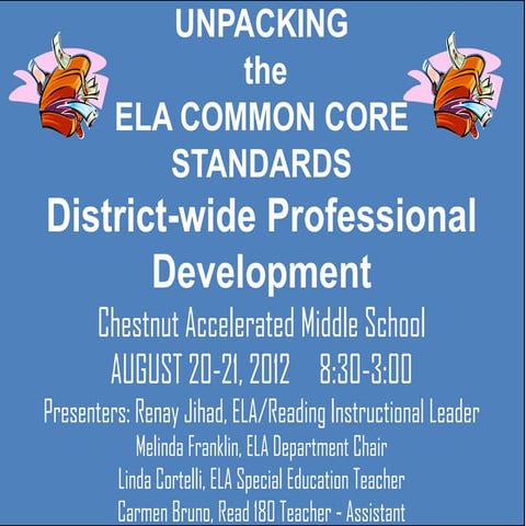 UNPACKING THE COMMON CORE FOR CHESTNUT MIDDLE SCHOOL TEACHERS