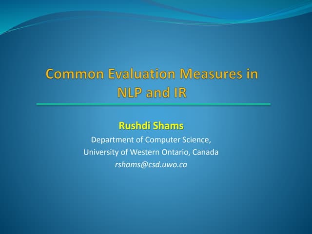 Common evaluation measures in NLP and IR