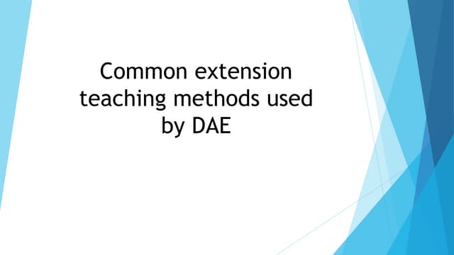 Common extension teaching methods used by DAE