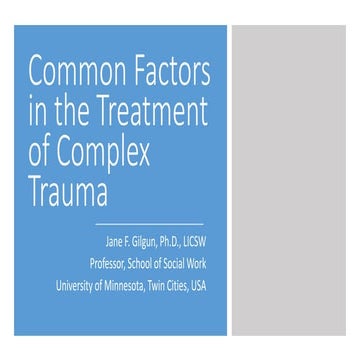 Common Factors in The Treatment of Complex Trauma 