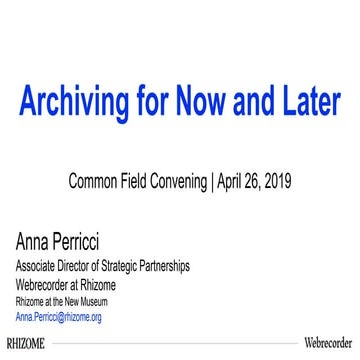 Archiving for Now and Later - workshop at Common Field Convening 2019