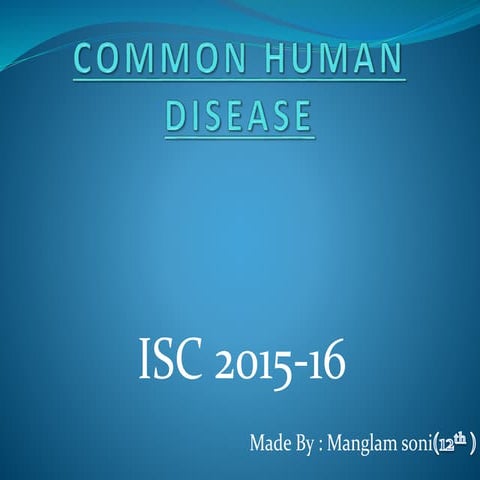 Common human disease1 2