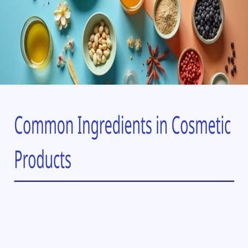 Common Ingredients in Cosmetic preparation.pptx