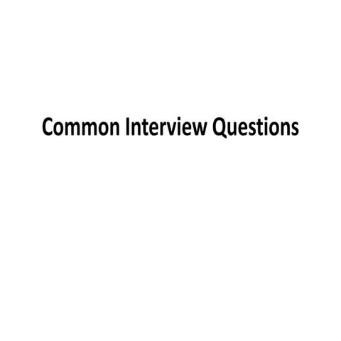 Common interview questions