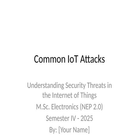 Common_IoT_Attacks_Presentation IOT .pptx