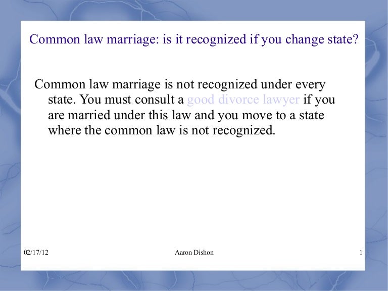 Common law marriage is it recognized if you change state 28
