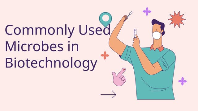 commonlyusedmicrobesinbiotechnology-230313113036-9134749f (1).pptx